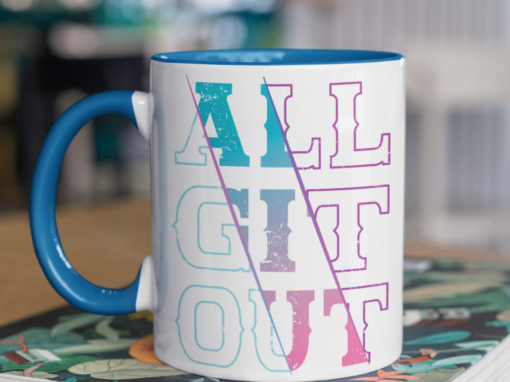 All Git Out Coffee Mug
