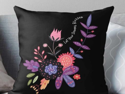 Let Your Dreams Blossom Pillow
